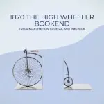 AJ050 1870 The High Wheeler Bookend 